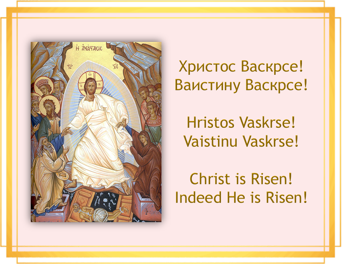 PASCHA - Resurrection of Christ - Christ is Risen!